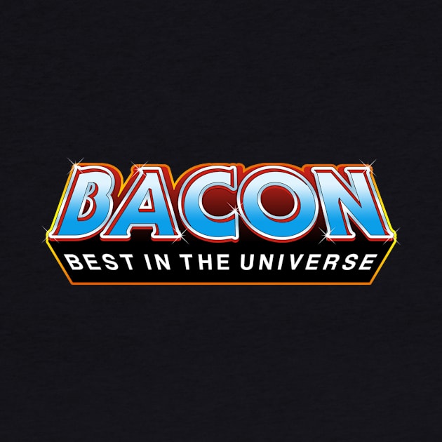 BACON "Best In The Universe" by GorillaMask